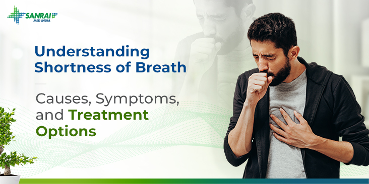Understanding Shortness of Breath: Causes, Symptoms, and Treatment Options